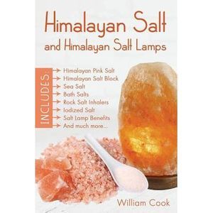 Himalayan Salt and Himalayan Salt Lamps: Himalayan Pink Salt, Himalayan Salt Blo